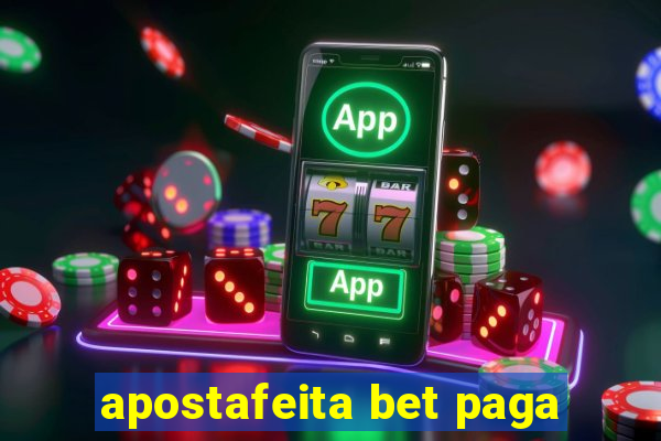 apostafeita bet paga